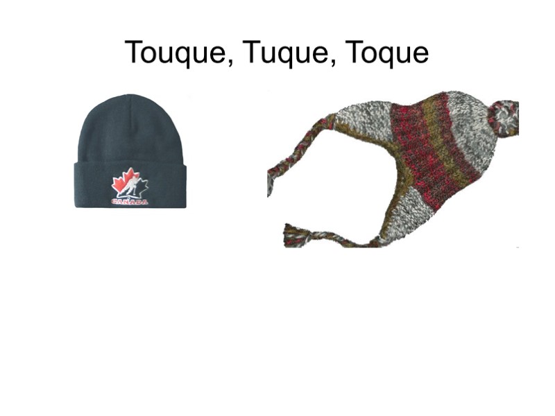 Touque, Tuque, Toque